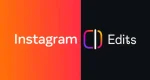 آپدیت جدید اپلیکیشن Edits اینستاگرام
